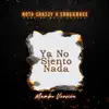 Erre & Bass - Ya No Siento Nada (feat. Nota Crazzy & Los Rebujitos) [Mambo Special Version] - Single